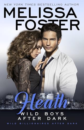 Wild Boys After Dark: Heath (Wild Billionaires After Dark)