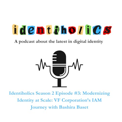 Modernizing Identity at Scale: VF Corporation’s IAM Journey with Bashira Baset cover art