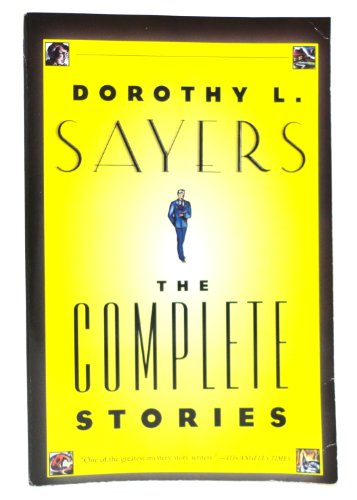 Dorothy L. Sayers: The Complete Stories