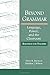 Beyond Grammar: Language, Power, and the Classroom (Language, Culture, and Teaching)