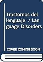Trastornos del lenguaje / Language Disorders (Spanish Edition) 8475094759 Book Cover