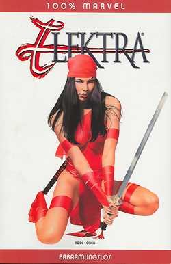 Preisvergleich Produktbild 100 % Marvel : ELEKTRA - Erbarmungslos