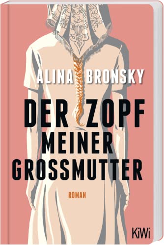Der Zopf meiner Großmutter: Roman