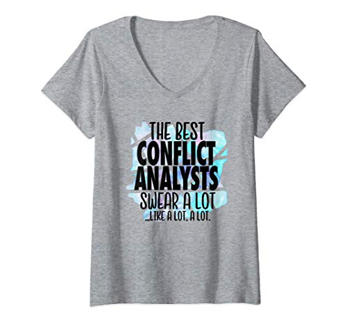 Womens The Best Conflict Analysts Swear - Cussing Conflict Analyst V-Neck T-Shirt
