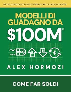 Paperback $100M Modelli di guadagno: Come far soldi (Acquisition.com $100M Series) (Italian Edition) [Italian] Book