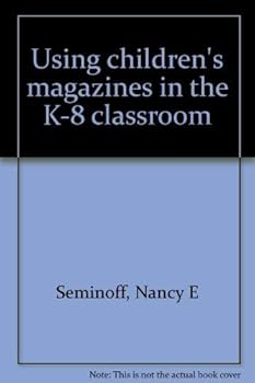 Paperback Using children's magazines in the K-8 classroom Book