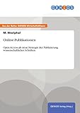 Online-Publikationen: Open Access als neue Strategie der Publizierung wissenschaftlicher Schriften