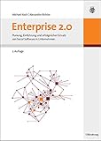 Enterprise 2.0: Planung, Einführung Und Erfolgreicher Einsatz Von Social Software In Unternehmen