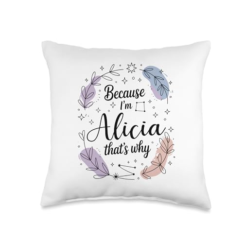 Woman Because I'm Alicia That's Why Name Throw Pillow
