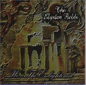 The Elysian Fields We...The Enlightened