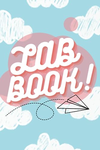 LAB BOOK: Research Journal with 120 Numbered Pages - Ideal for Scientists, Researchers, and Students - Modern Design, Charts, Tables, and Organizational Features