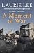 A Moment of War: A Memoir (The Autobiographical Trilogy Book 3)