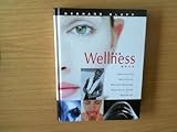 Das Wellness-Buch : Alltagsflucht - Well-Feeling - Wellness-Massagen - Wellness zu Hause - Ernährung.