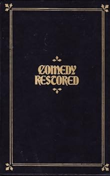 Comedy Restored or Ten English Plays of Manners