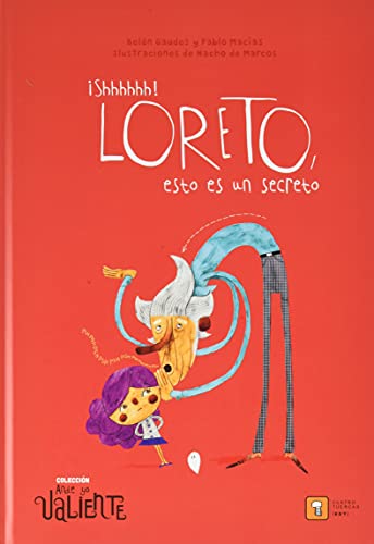 ¡SCHHHHHH! LORETO, ESTO ES UN SECRETO: 11 (Ande yo valiente)