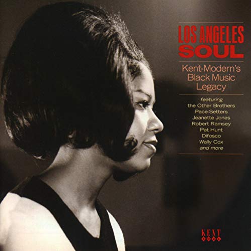 Los Angeles Soul: Kent-Modern’s Black Music