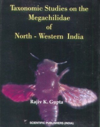 Taxonomic Studies On The Megachilidae Of North-Western India