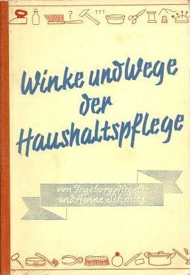 Winke und Wege der Haushaltspflege.