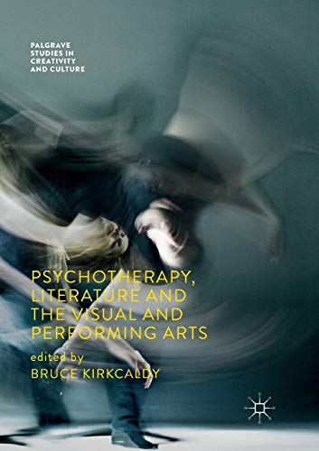 Psychotherapy, Literature and the Visual and Performing Arts (Palgrave Studies in Creativity and Culture)