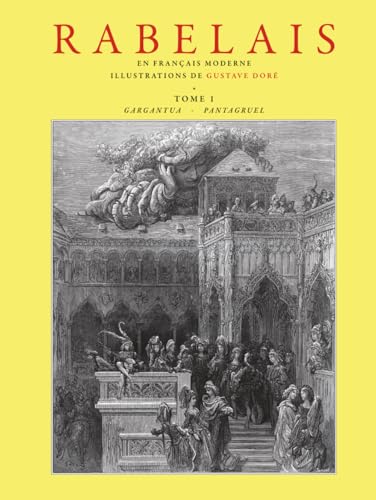Oeuvres de Rabelais - Tome 1: En Français moderne - Illustré par Gustave Doré