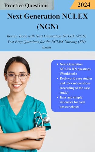 Next Generation NCLEX-RN Exam Practice Questions: Test Prep Questions for the NCLEX RN 2024 (English Edition)