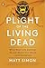 Produktbild Plight of the Living Dead: What Real-Life Zombies Reveal About Our World--and Ourselves