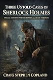 Three Untold Cases of Sherlock Holmes