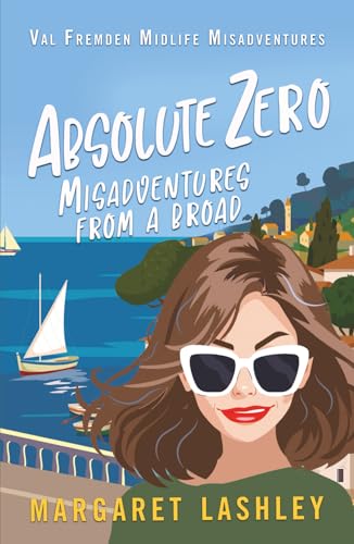 Absolute Zero: Misadventures From A Broad (Val ... 1949989364 Book Cover