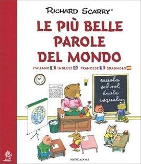 Le Piu Belle Parole Del Mondo I Grandi Classici Ediz Italiana Inglese E Francese Amazon It Scarry Richard Di Gianluca G Libri In Altre Lingue