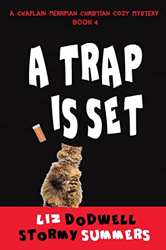 A Trap is Set, A Chaplain Merriman Christian Cozy Mystery: Book 4
