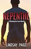  Nepenthe (Bracing for Love, Band 2)