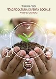 L'agricoltura Diventa Sociale. Profili Giuridici E Didattici - 2