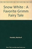 Snow White : A Favorite Grimm Fairy Tale B000NLJMZU Book Cover