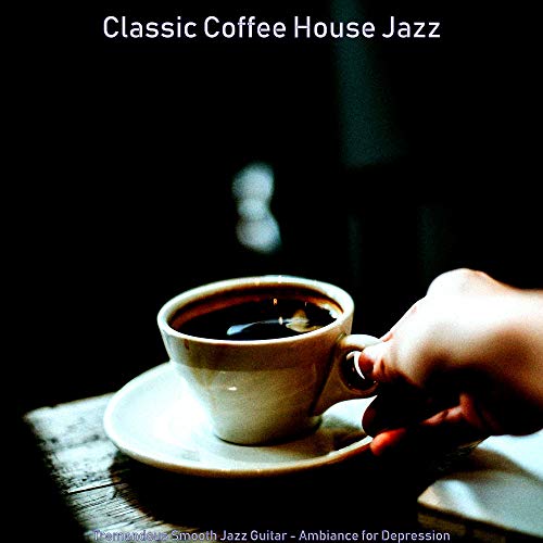 Tremendous Smooth Jazz Guitar Ambiance for Depression