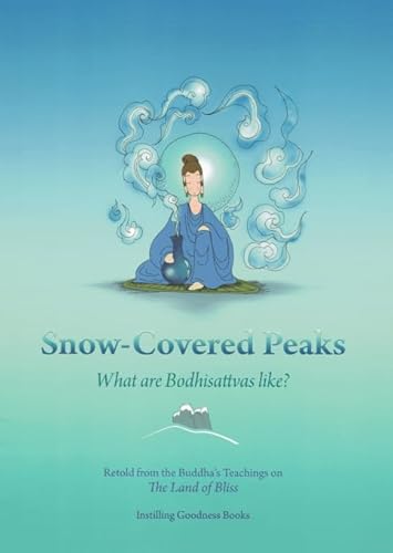 Snow Covered Peaks: What are Bodhisattvas Like?