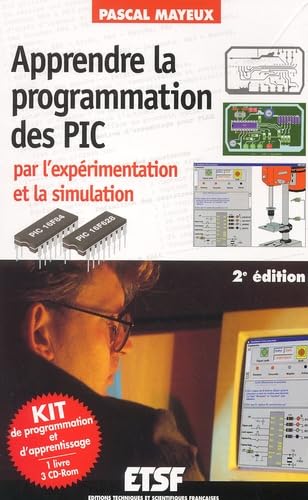 Amazon.fr - Apprendre la programmation des PIC par l'expérimentation et ...
