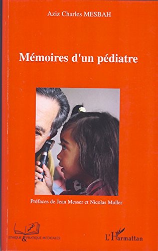 Mémoires d'un pédiatre (Ethique et pratique médicale) Francais PDF