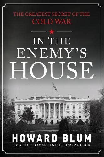 In the Enemy's House: The Greatest Secret of the Cold War