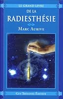 Grand livre de la radiesthésie 2857079443 Book Cover