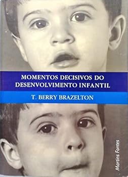 Momentos Decisivos Do Desenvolvimento Infantil (Em Portuguese do Brasil)