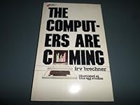 The Computers Are Coming 0684178028 Book Cover