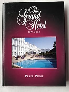 Hardcover The Grand Hotel: 1875 - 2000 Book