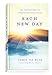 Each New Day: 365 Reflections to Strengthen Your Faith