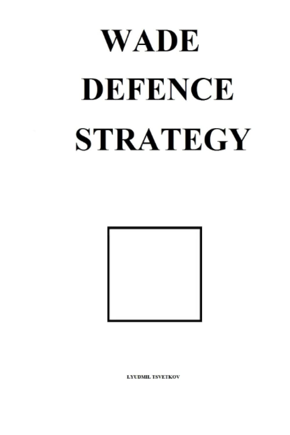 Wade Defence Strategy