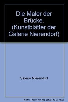 Hardcover Die Maler der Brücke. (Kunstblätter der Galerie Nierendorf) [German] Book