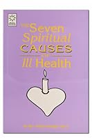 Seven Spiritual Causes of Ill Health 1883713005 Book Cover