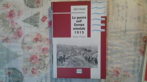 La guerra nell'Europa orientale 1915. Balcani e Russ