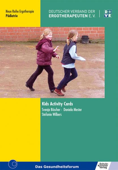Kids Activity Cards (Neue Reihe Ergotherapie: Reihe 2 Fachbereich Pädiatrie)