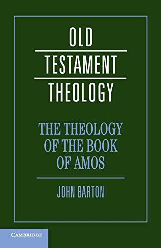 The Theology of the Book of Amos (Old Testament Theology)
