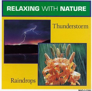 Audio CD Relaxing With Nature: Thunderstorm, Raindrops Book